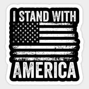 I Stand With America – Patriotic American Flag - Veterans Day - 4th of July Sticker